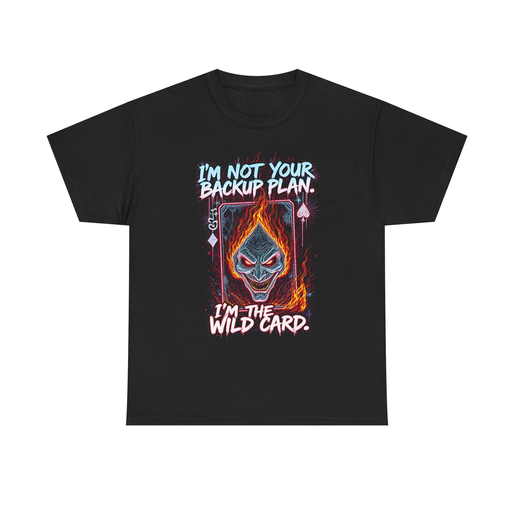Not Your Backup Plan Tee
