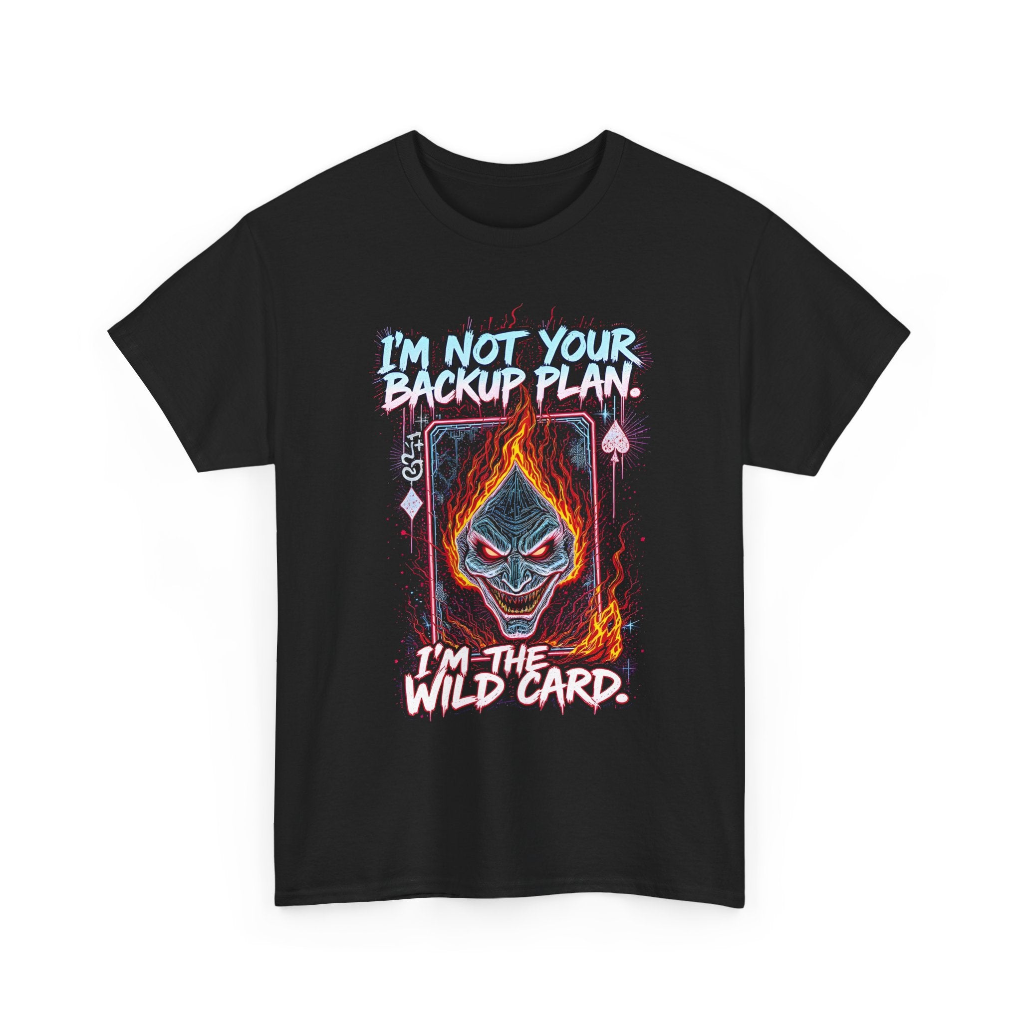 Not Your Backup Plan Tee