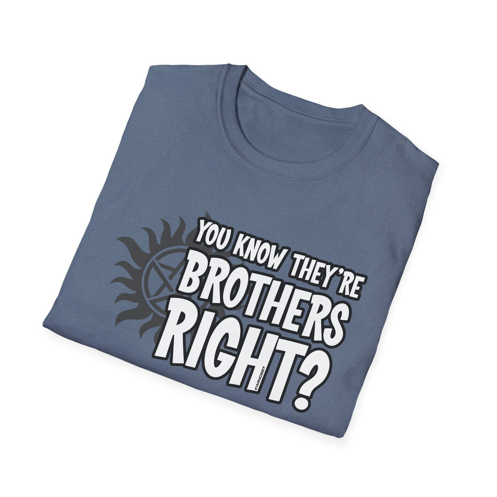 They're Brothers T-Shirt