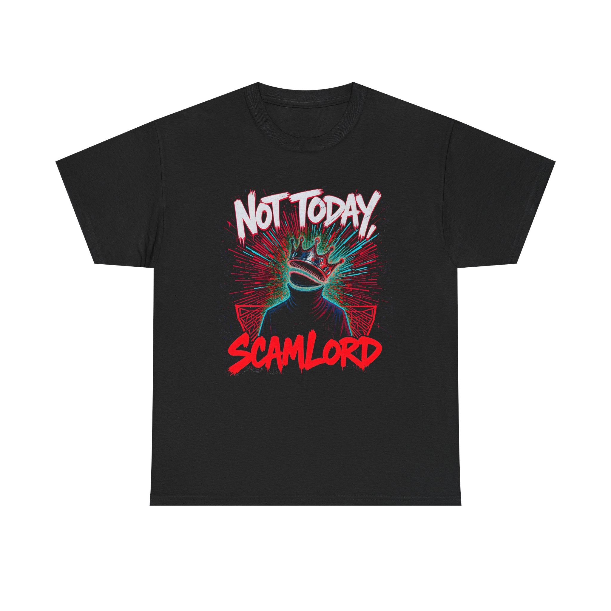 Not Today Scamlord Tee