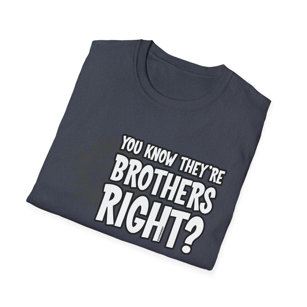 They're Brothers T-Shirt