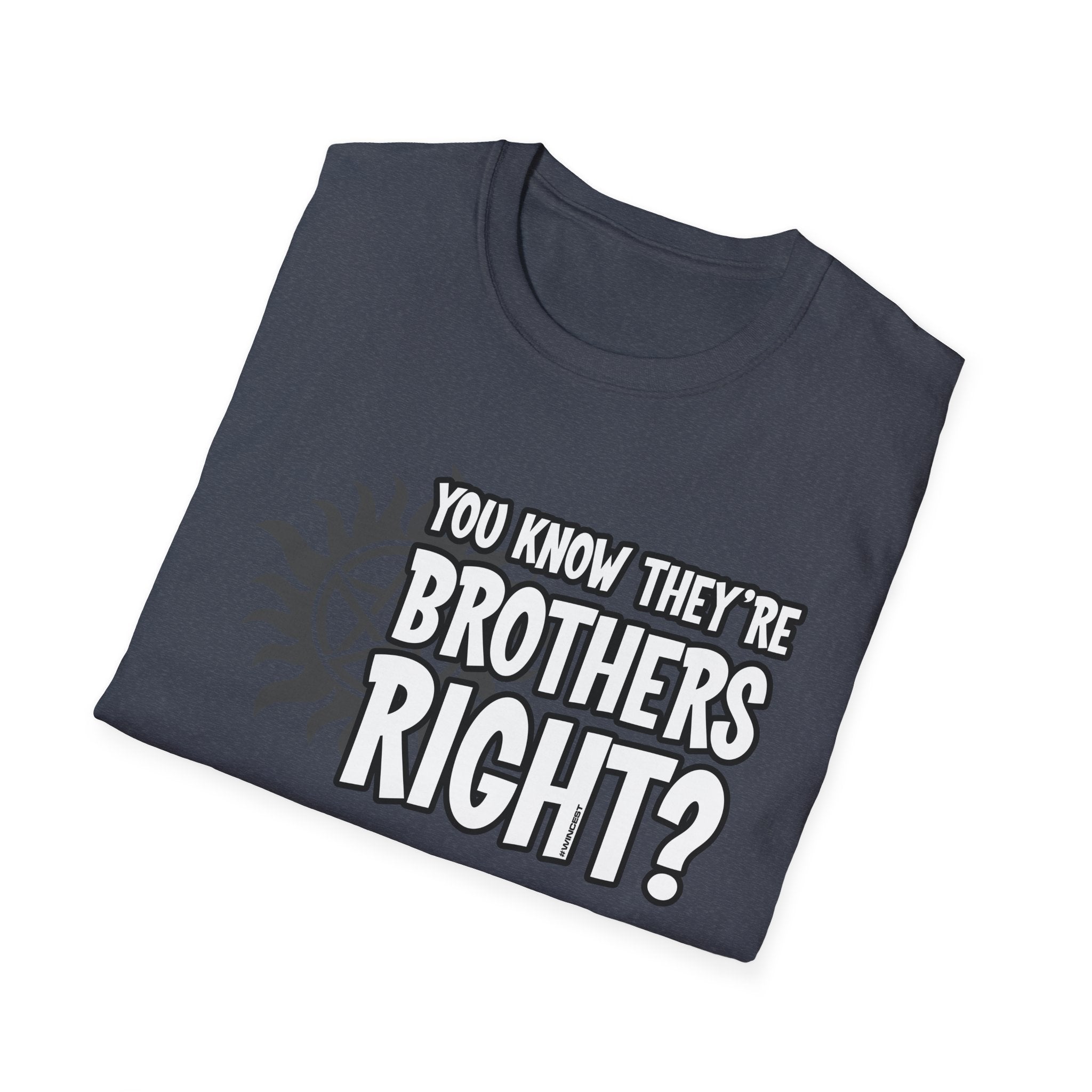 They're Brothers T-Shirt