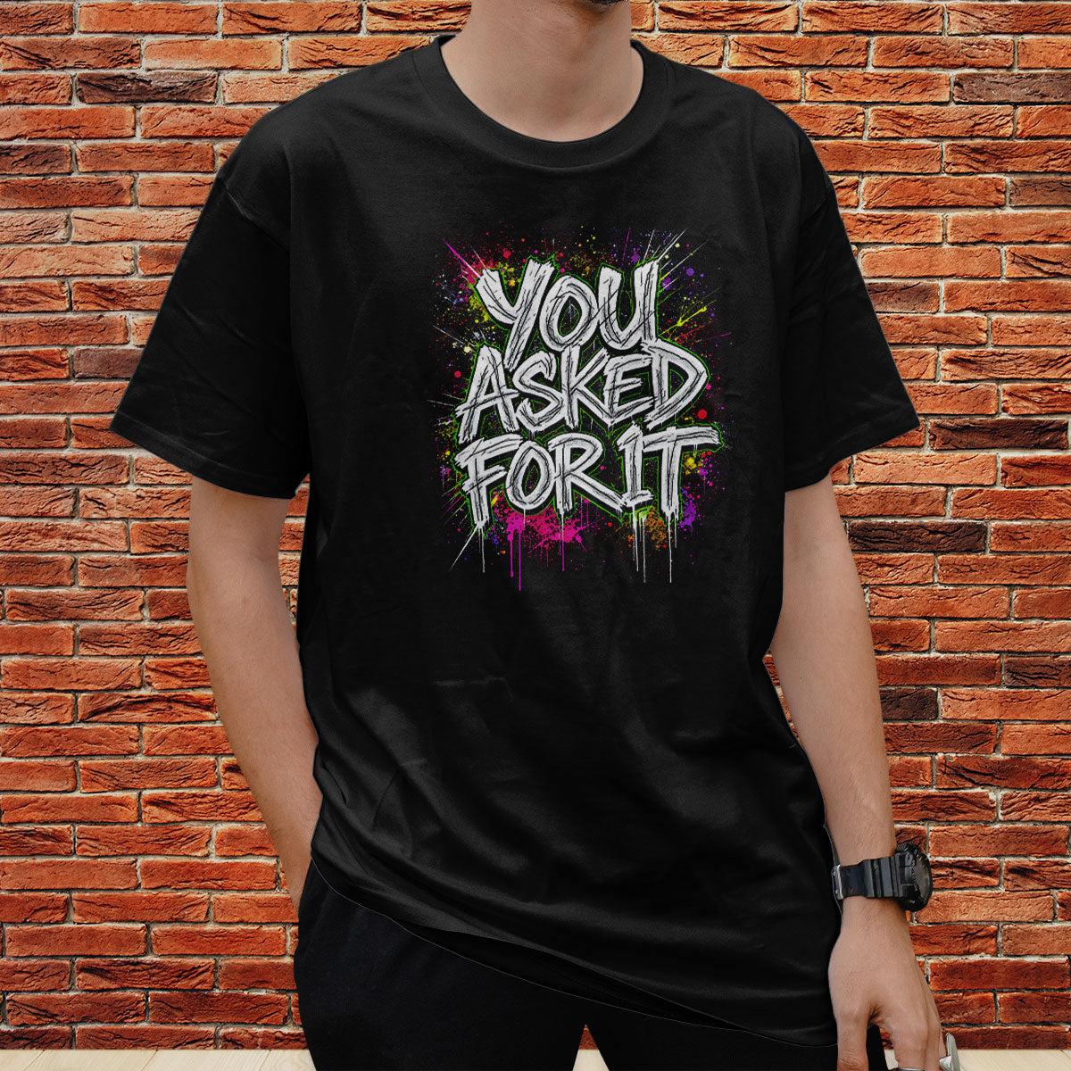 You Asked For It Tee